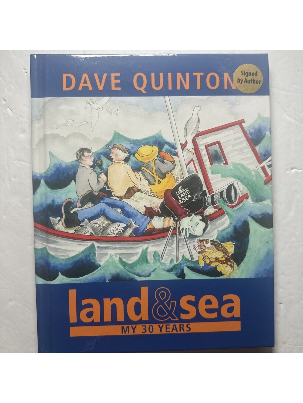 Land & Sea My 30 Years Dave Quinton SIGNED CBC Newfoundland Hardcover 2015